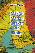 Makten, marken, språket och brödet af Olavi Räihä