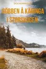Göbben å Käringa i Storskogen : kåserier af Dick Henriksson