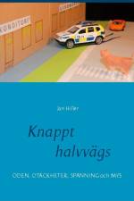 Knappt halvvägs af Jan Hiller