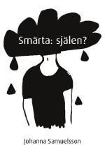 Smärta: själen? af Johanna Samuelsson
