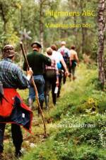 Pilgrimens ABC : vandring som bön af Anders Dahlström