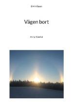 Vägen bort : en ny framtid af B M Nilsson