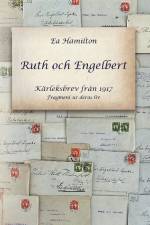 Ruth och Engelbert : kärleksbrev från 1917 af Ea Hamilton