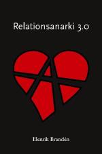 Relationsanarki 3.0 af Henrik Brändén