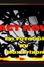 Act now : en fotobok af Max Erixon