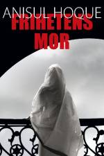 Frihetens mor af Anisul Hoque