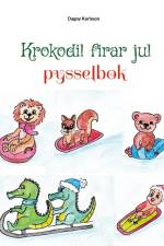 Krokodil firar jul : Krokodils julpysselbok af Dagny Karlsson
