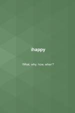 ihappy : what, why, how, when? af Nalle Windahl