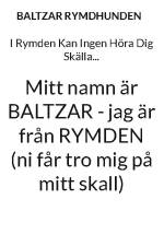 I rymden kan ingen höra dig skälla ... af Baltzar rymdhunden