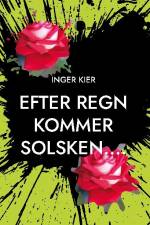 Efter regn kommer solsken... af Inger Kier