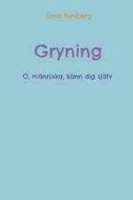 Gryning : o, människa, känn dig själv af Lena Forsberg