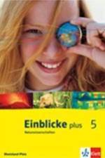 Einblicke plus Naturwissenschaften. 5 Schuljahr. Schülerbuch. Rheinland-Pfalz