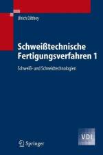 Schweißtechnische Fertigungsverfahren 1 af Ulrich Dilthey