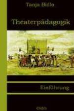 Theaterpädagogik af Tanja Bidlo