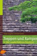 Treppen und Rampen in der Landschaftsarchitektur af Nadja Gargulla