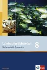 Lambacher Schweizer. 8. Schuljahr. Schülerbuch. Allgemeine Ausgabe