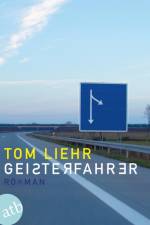 Geisterfahrer af Tom Liehr