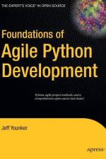 Foundations of Agile Python Development af Jeff Younker
