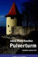 Pulverturm af Jakob Maria Soedher
