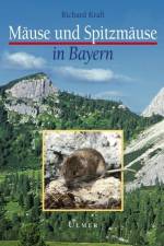 Mäuse und Spitzmäuse in Bayern af Richard Kraft