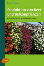 Produktion von Beet- und Balkonpflanzen af Annette Altmann