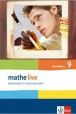mathe live. Schülerbuch Grundkurs 9. Schuljahr. Allgemeine Ausgabe
