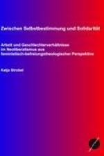 Zwischen Selbstbestimmung und Solidarität af Katja Strobel