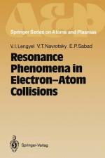 Resonance Phenomena in Electron-Atom Collisions af Vyacheslav T. Navrotsky