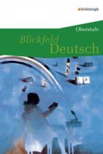 Blickfeld Deutsch. Schülerband - Oberstufe