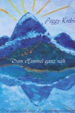 Dem Himmel ganz nah af Peggy Krebs