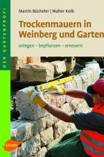 Trockenmauern in Weinberg und Garten af Martin Bücheler