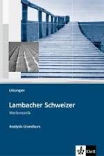 Lambacher-Schweizer. Sekundarstufe II. Analysis Grundkurs Lösungen