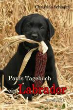 Pauls Tagebuch - ein Labrador erzählt af Christine Schleppi