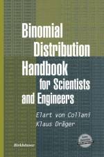 Binomial Distribution Handbook for Scientists and Engineers af E. Von Collani