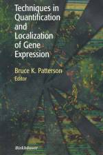 Techniques in Quantification and Localization of Gene Expression af Bruce K. Patterson