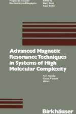 Advanced Magnetic Resonance Techniques in Systems of High Molecular Complexity af Niccolai