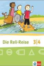 Die Reli-Reise. Schülerbuch 3./4. Schuljahr