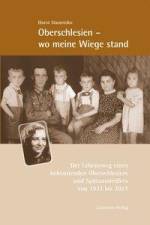 Oberschlesien - wo meine Wiege stand af Horst Stanetzko