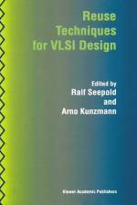 Reuse Techniques for VLSI Design af Arno Kunzmann