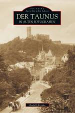 Der Taunus in alten Fotografien af Rudolf Krönke