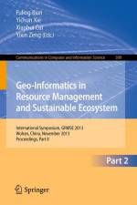 Geo-Informatics in Resource Management and Sustainable Ecosystem af Fuling Bian