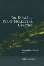 The Impact of Plant Molecular Genetics af Bruno W. S. Sobral