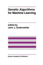 Genetic Algorithms for Machine Learning af John J. Grefenstette