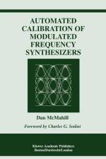 Automated Calibration of Modulated Frequency Synthesizers af Dan McMahill