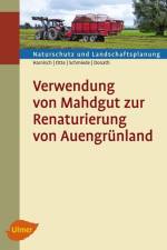 Verwendung von Mahdgut zur Renaturierung von Auengrünland af Matthias Harnisch
