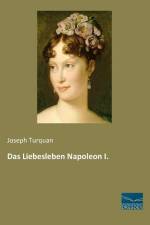 Das Liebesleben Napoleon I. af Joseph Turquan