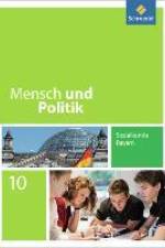 Mensch und Politik 10. Schülerband. Bayern af Gerd Strohmeier