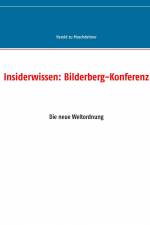 Insiderwissen: Bilderberg-Konferenz af Herold Zu Moschdehner