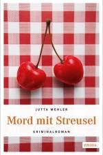 Mord mit Streusel af Jutta Mehler