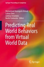 Predicting Real World Behaviors from Virtual World Data af Noshir Contractor